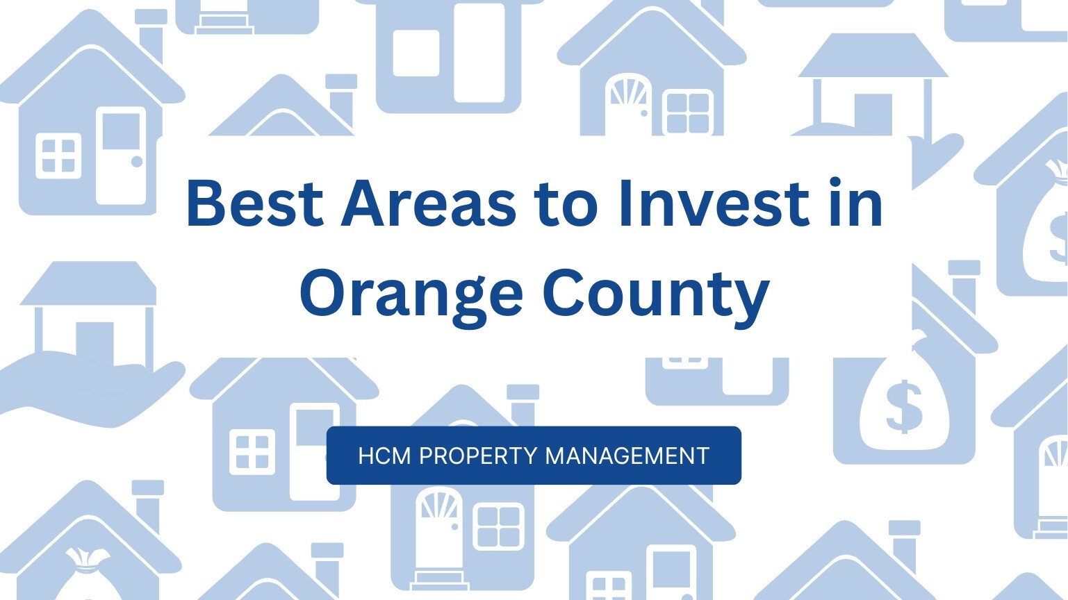 Best Areas to Invest in Orange County
